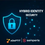 Η ADAPTIT S.A. και η Semperis συνεργάζονται για την ενίσχυση της ασφάλειας υβριδικής ταυτότητας για κορυφαίες επιχειρήσεις στην Ελλάδα