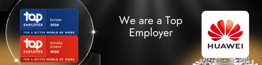 Η Huawei αναδεικνύεται Top Employer 2026 για τέταρτη συνεχόμενη χρονιά στην Ελλάδα