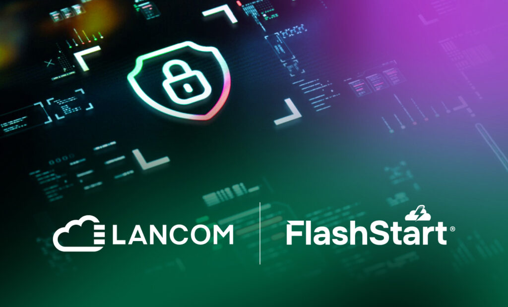 Lancom & FlashStart: Στρατηγική Συμμαχία Κυβερνοασφάλειας στα Βαλκάνια 