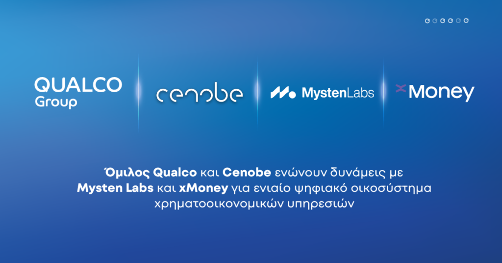 Ο όμιλος Qualco και η Cenobe ενώνουν δυνάμεις με τη Mysten Labs και την xMoney για ενιαίο ψηφιακό οικοσύστημα χρηματοοικονομικών υπηρεσιών