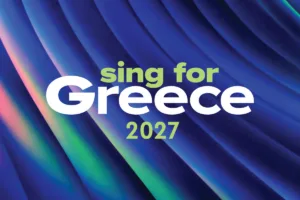 Eurovision 2027: Δύο Ημιτελικοί και ένας Εθνικός Τελικός για την επιλογή του ελληνικού τραγουδιού – Οι λεπτομέρειες